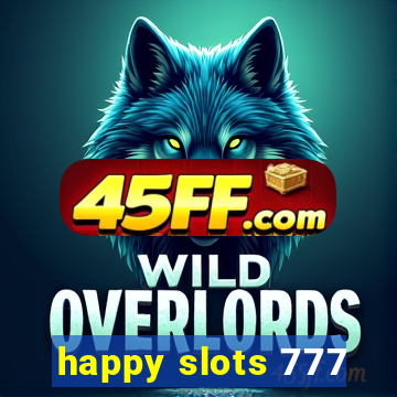 happy slots 777